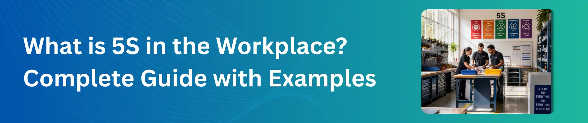 What Is 5S in the Workplace? Complete Guide with Examples