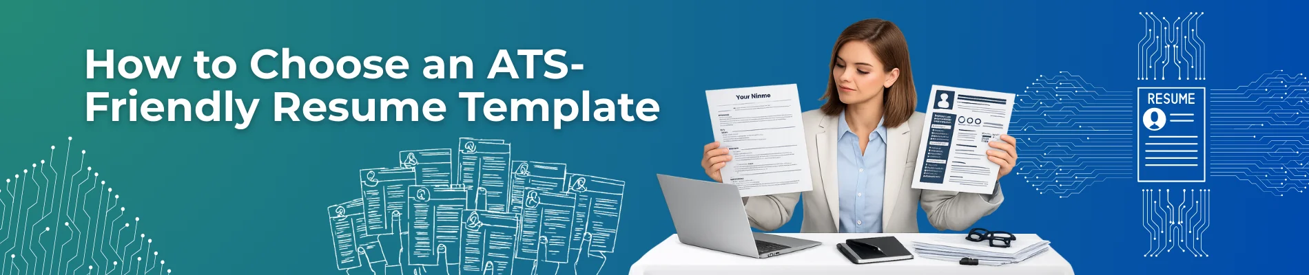How to Choose an ATS-Friendly Resume Template