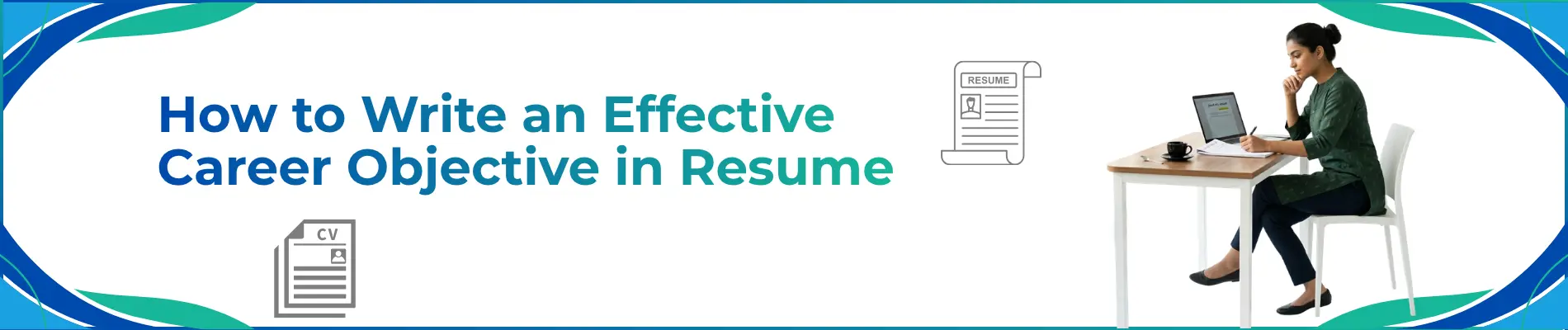 How to Write an Effective Career Objective in Resume