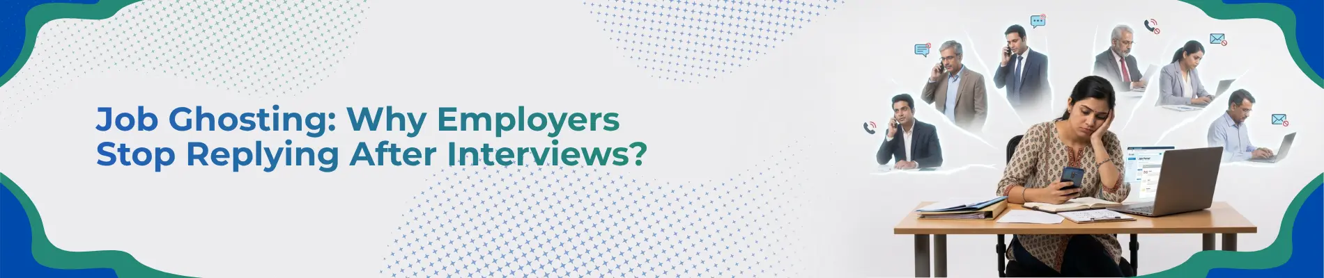 Job Ghosting: Why Employers Stop Replying After Interviews