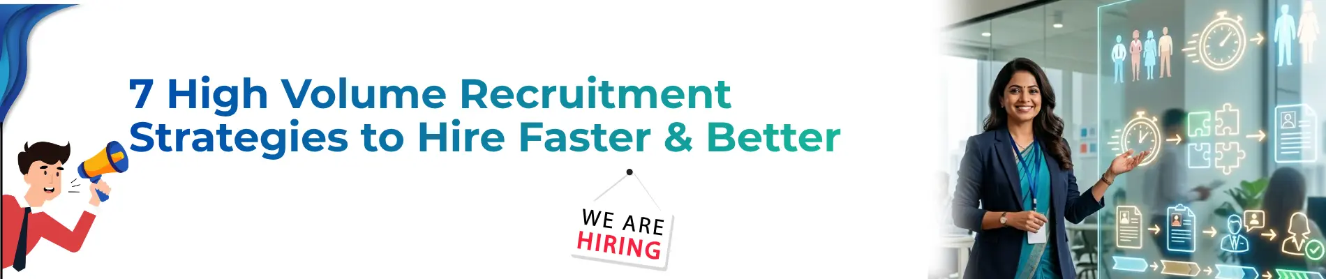 7 High Volume Recruitment Strategies to Hire Faster & Better