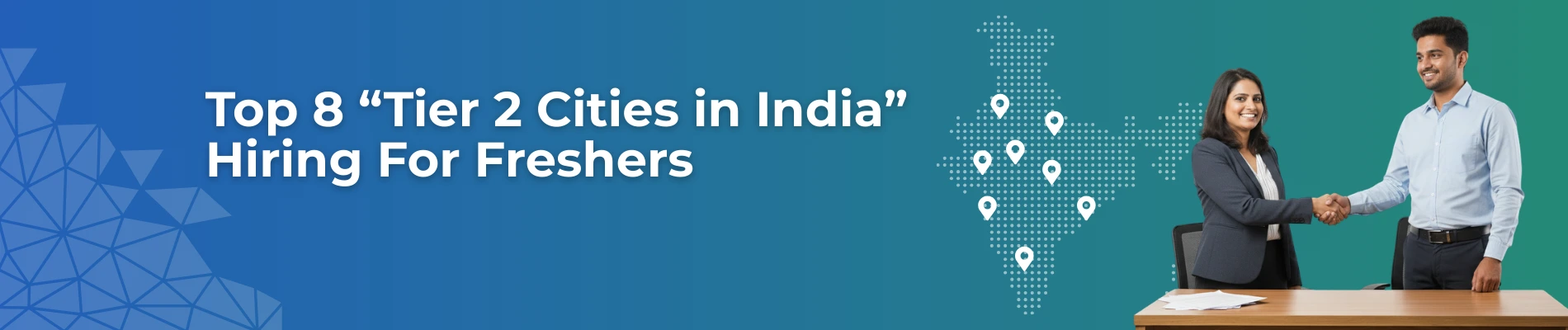 Top 8 “Tier 2 Cities in India” Hiring For Freshers